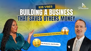 B2B Vibes: The Business of Saving Businesses Money