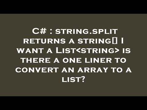 C# : string.split returns a string[] I want a List string  is there a one liner to convert an array