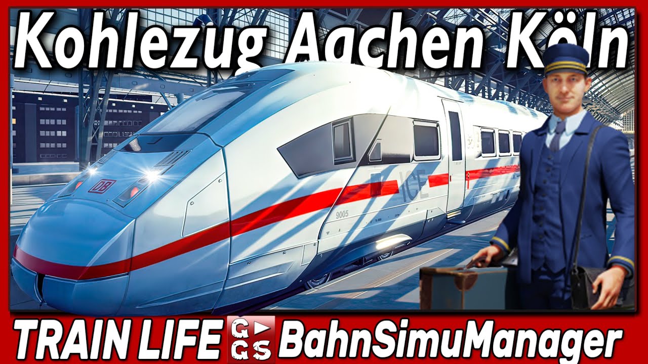 TRAIN LIFE KOHLEZUG von AACHEN nach KÖLN NEUE Zug Management Simulation YouTube TRAIN LIFE KOHLEZUG von AACHEN nach KÖLN NEUE Zug Management Simulation YouTube