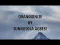 Sunmisola Agbebi - Oranmonise lyrics video #gospelmusic #worship