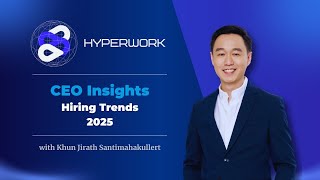 CEO Insights: Top Hiring Trends in Thailand 2025 | Hyperwork Recruitment