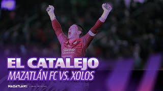 EL CATALEJO: Mazatlán F.C. 2-0 Xolos | J13 | C24