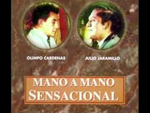 Olimpo Crdenas y Julio Jaramillo - A la ingrata - ...