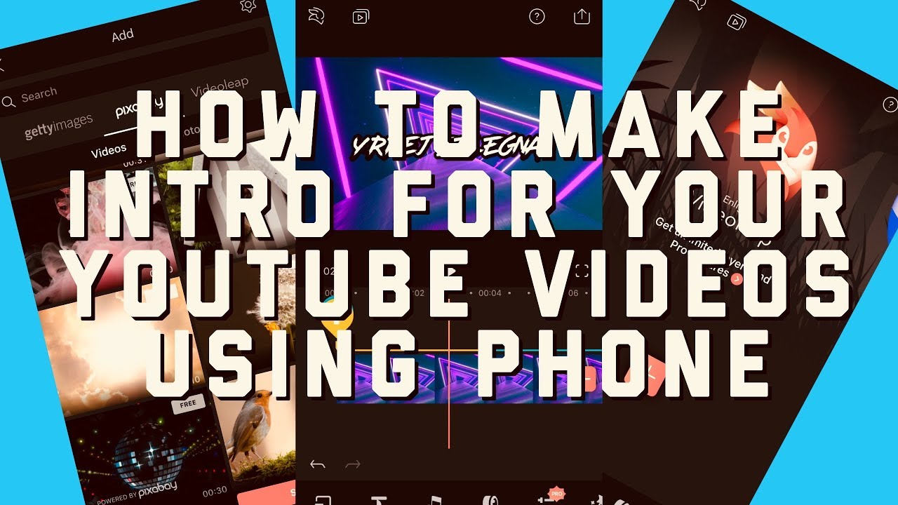 How to make intro for your Youtube Videos using phone. (FREE TUTORIAL ...
