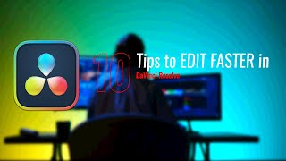 10 Tips to EDIT FASTER in DaVinci Resolve