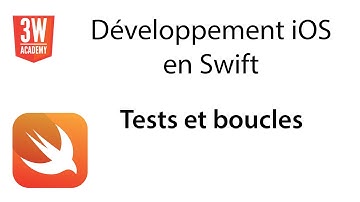 Développement iOS en Swift : Cours et tutos : Tests et boucles