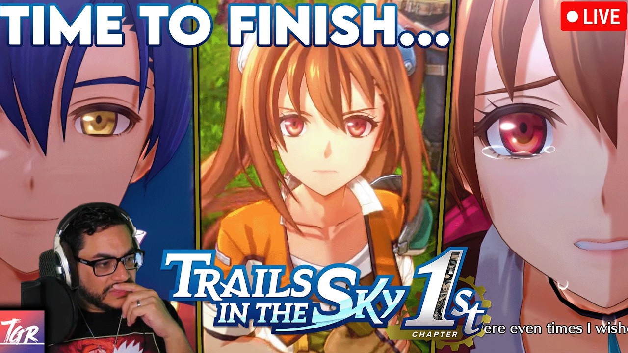 Let's finish Trails in the Sky 1st Chapter... | Final Dungeon/Boss/Ending Reaction LIVE