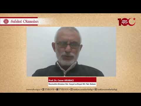 Safahat Okumaları -6- Prof. Dr. Caner Arabacı