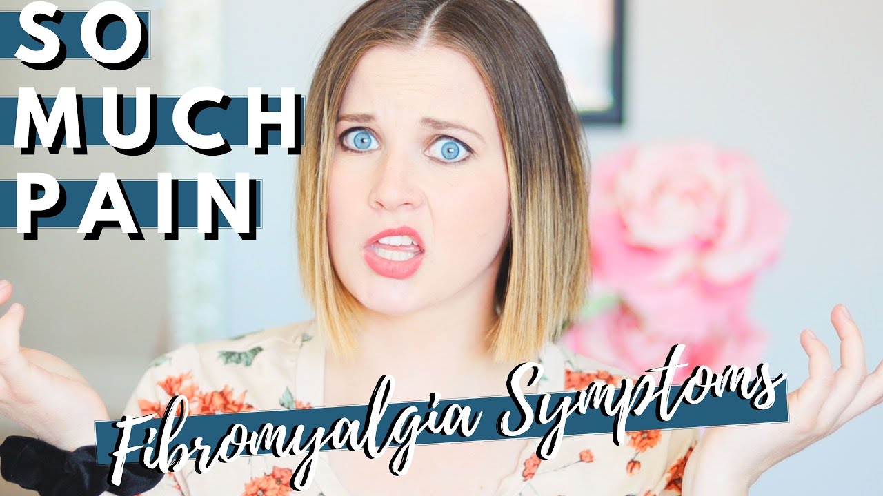 FIBROMYALGIA SYMPTOMS | How to Know if You Have Fibromyalgia
