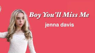 Jenna Davis - Boy You’ll Miss Me (“Official” Lyric Video) **RELATABLE💔**