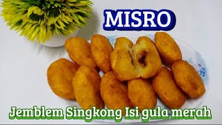 MISRO, Cara membuat Jemblem Singkong Isi gula merah, misro isi gula merah #misroisigulamerah #misro