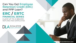 Can You Get Employee Retention Credit and PPP Loan?
