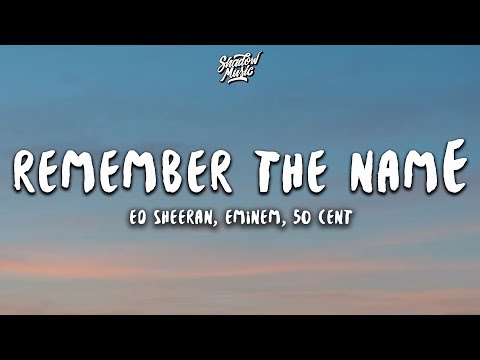 Ed Sheeran, Eminem - Remember The Name (Letra / Lyrics) ft. 50 Cent