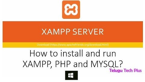 How to install and run xampp server || run php and mysql on Windows || Telugu Tech Plus