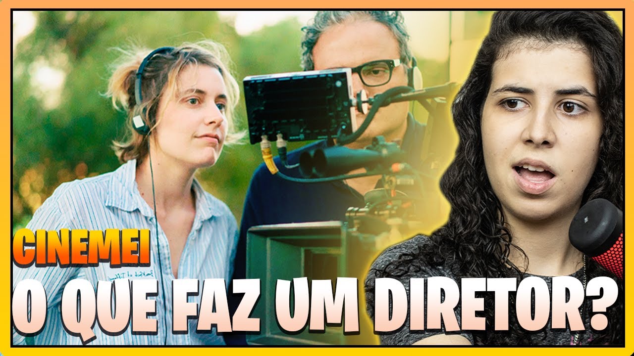 O QUE FAZ UM DIRETOR? | CINEMEI #30 - YouTube