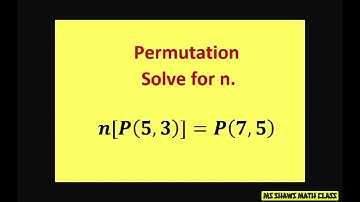 Permutation. Solve for n.  n[P(5, 3)]= P(7, 5)