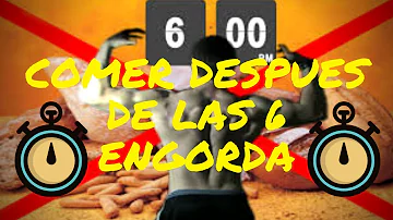 ¿No comer después de las 7 de la tarde para adelgazar?