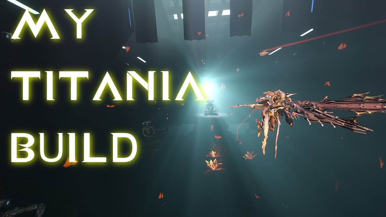 Warframe - My TITANIA Build (UMBRAL)