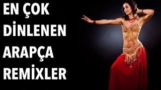 En çok dinlenen Arapça Remix Şarkılar 2018