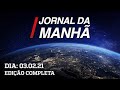 Jornal da Manhã - 03/02/21