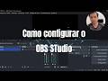 COMO CONFIGURAR O OBS STUDIO DO ZERO (GUIA COMPLETO 2026)