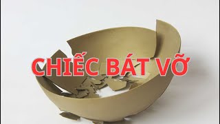 CHIẾC BÁT VỠ