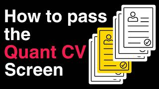 How to Get Past the Quant CV Screening Stage