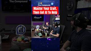 Master Your Craft, Then Get AI To Help