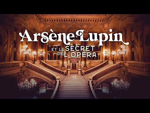 &quot;Arsène Lupin et le secret de l&#039;Opéra&quot;, le jeu immersif au cœur du Palais Garnier
