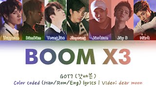 GOT7 (갓세븐) - Boom x3 (Color coded Han/Rom/Eng lyrics)