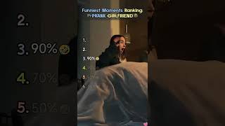 Funniest Moments Ranking: PRANK GIRLFRIEND
