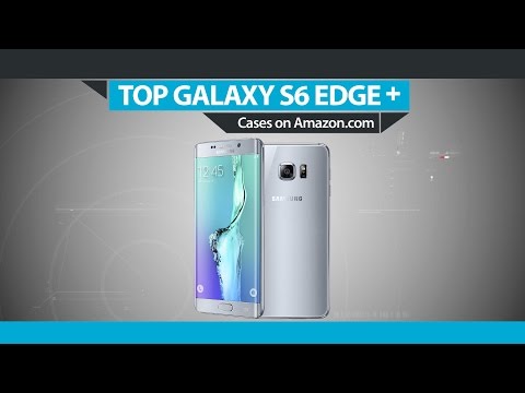 Top 5 Samsung Galaxy S6 Edge Plus Cases on Amazon