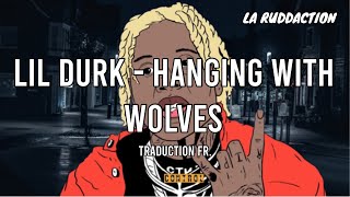 Lil Durk - Hanging With Wolves [Traduction française 🇫🇷] • LA RUDDACTION