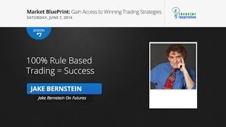 100% Rule Based Trading = Success | Jake Bernstein