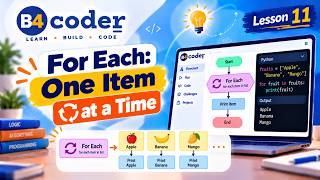 for each: one item at a time | Learn with Blocks #11 | B4Coder