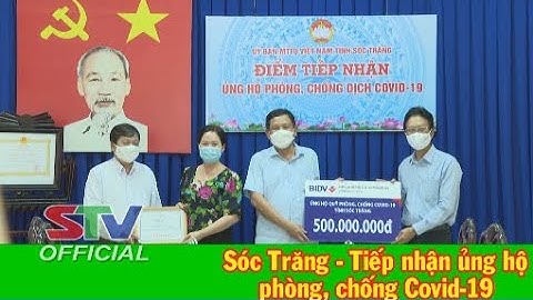 STV - Tin mới nhận 8h30: Sóc Trăng - Tiếp nhận ủng hộ phòng, chống COVID-19