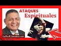 ATAQUES ESPIRITUALES COMO COMBATIRLOS I LaRedCristiana I Pastor Pedro Carrillo