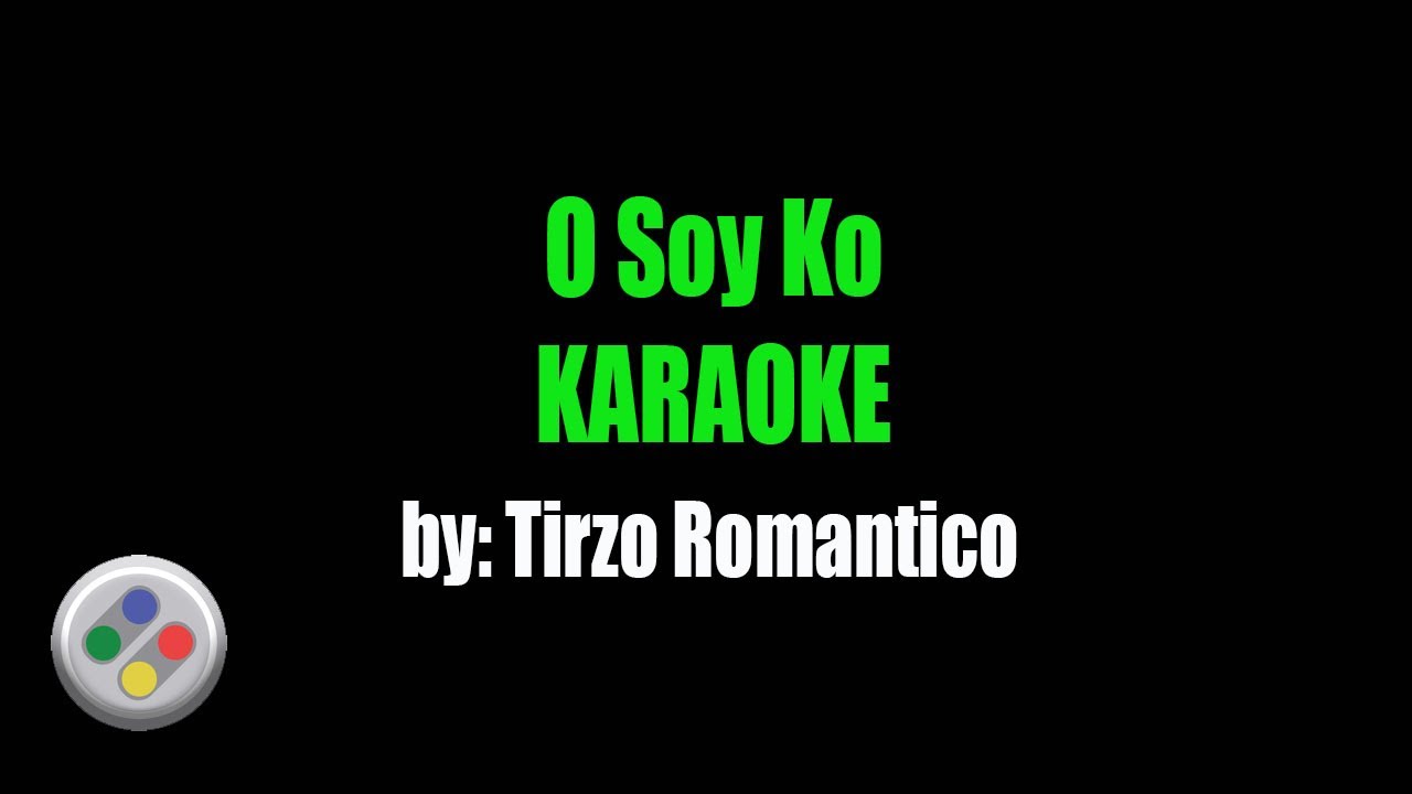 Tirzo Romantico O Soy Ko Karaoke