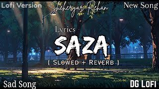 Saza - Heartbreak Lofi Mix 💔 Sheheryar Rehan | Sad Lofi Song |@DGLofiMusic Thumb