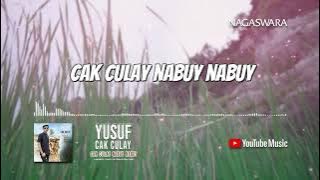 Cak Culay Nabuy Nabuy - Yusuf Cak Culay ( Video Lyrics)