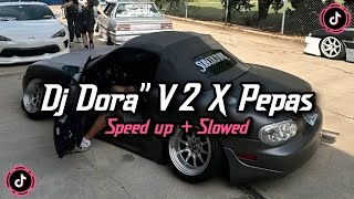 Download lagu DJ DORA DORA V2 X ANGEL LOVE X PEPAS | STYLE TANTE V2 | BY Kharis Senap SLOW BASS Enakeun !!