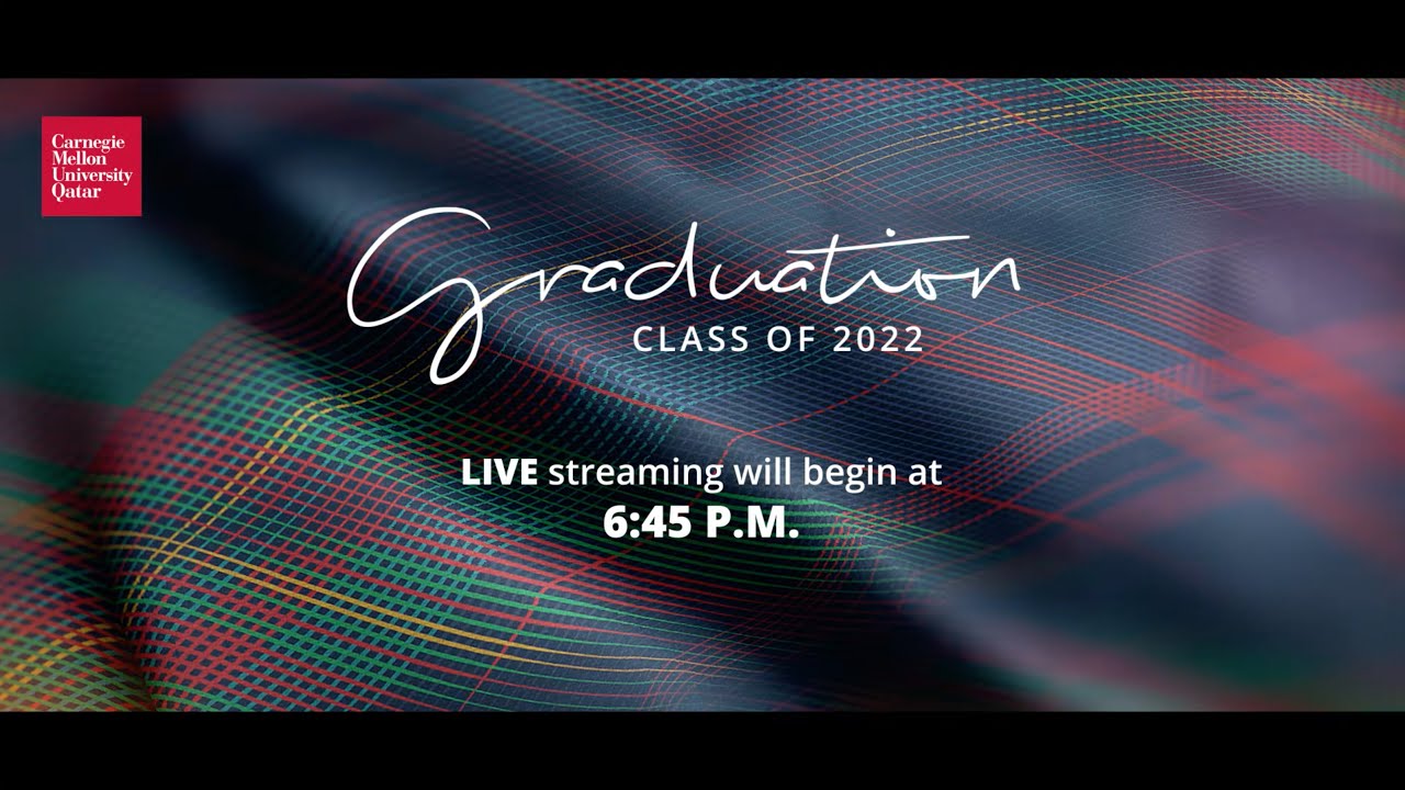 Carnegie Mellon University in Qatar, Graduation Ceremony 2022 YouTube