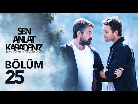 Sen Anlat Karadeniz 25. Bölüm