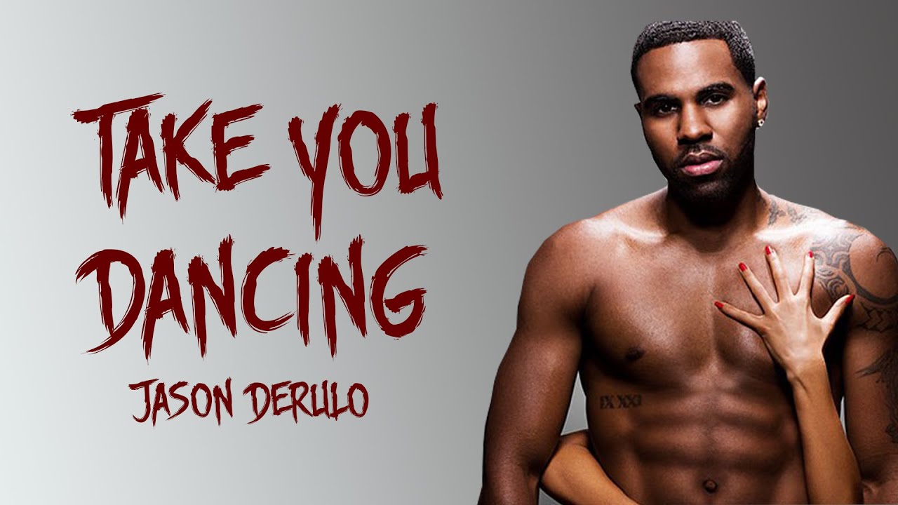 Jason Derulo Take You Dancing Lyrics Youtube