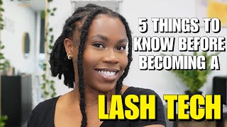 5 THINGS TO KNOW BEFORE BECOMING A LASH TECH | BYCHI TV