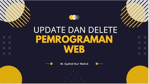 CRUD Pemrograman Web with PHP -- Update dan Delete Version