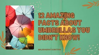 12 Amazing Facts About Umbrellas You Didn't Know!#UmbrellaFacts#History#FunFacts#AlishasFactJunction