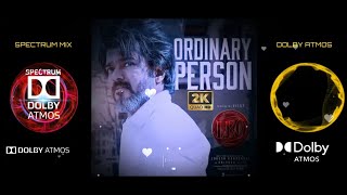 Ordinary Person Song - Dolby Atmos 7.1 Bass Boosted Surround Sound | LEO | Thalapathy Vijay | #leo