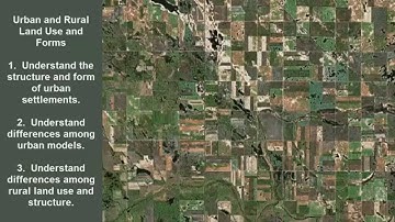 Teaching Geography in the 21st Century:  Week 3:  Urban and Rural Land Use and Forms