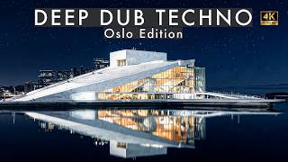 Deep Dub Techno Mix 2026 | Oslo Edition | Norway After Dark | Cinematic 4K Visuals